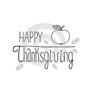 Happy thanksgiving lettering, apple and leaves hand drawn in doodle style. composition for design card, poster, sticker. vector,