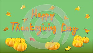 Happy Thanksgiving lettering orange pumpkins and maple leaves