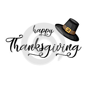 Happy Thanksgiving lettering with Pilgrim hat. Vector