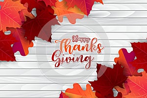Happy Thanksgiving poster.  Background with red and orange maple fall leaves on wooden board. American traditional november holida