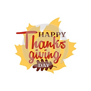 Happy thanksgiving text with dried leave background. Autumn fall typography concept design. Logo, badge, sticker, banner vector