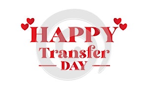 Happy Transfer Day Stylish Text Design And Backgroun