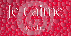 Happy Valentine`s day background with text Je tâ€™aime, Romantic concept for Valentine`s day. Wallpaper, flyers, invitation,