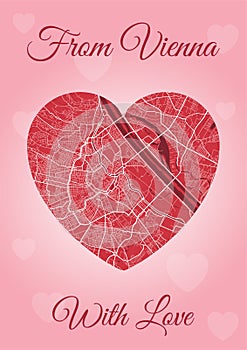 Happy Valentine`s day holiday card with Vienna map in heart shape. Romantic city travel cityscape. Vertical A4 pink and red color