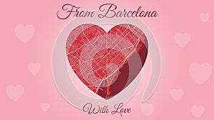 Happy Valentine`s day horizontal holiday card with Barcelona map in heart shape. Romantic city travel cityscape. Pink and red