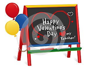 Happy Valentine`s Day, Love my Teacher, Chalkboard Easel for Children, Balloons