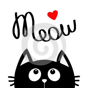 Happy Valentines Day. Black cat looking up to red heart. Meow lettering text. Cute cartoon character. Kawaii animal. Love Greeting photo