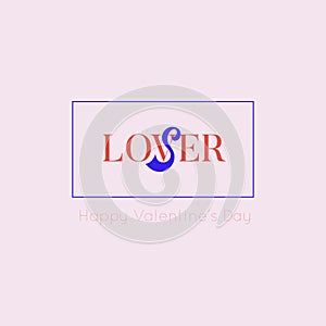 Happy valentines day gift card, Lover or Loser concept.