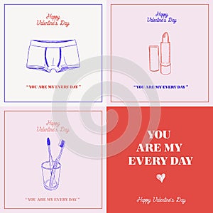 Happy valentines day gift card, you are my every day concept.