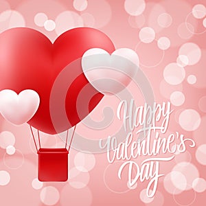 Happy Valentines Day greeting card with hand drawn lettering text design and realistic heart shape hot air balloon.