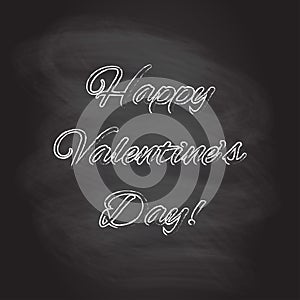 Happy Valentines Day hand drawing lettering isolated on blackboard texture with chalk rubbed background. Vector illustration