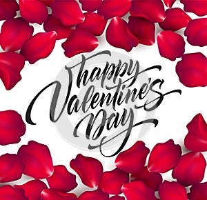 Happy Valentines day hand lettering, modern calligraphy, on rose petals colorful beautiful background. Vector