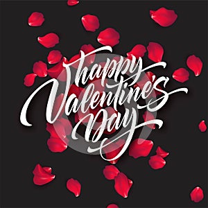 Happy Valentines day hand lettering, modern calligraphy, on rose petals colorful beautiful background. Vector