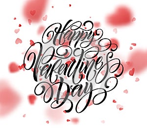 Happy valentines day handwritten text on blurred heart background. Vector illustration
