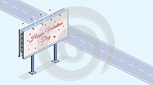 Happy valentines day. Isometric street billboard. Vector media poster template illustration