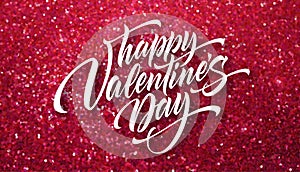 Happy Valentines Day lettering greeting card on red glitter background. Vector illustration