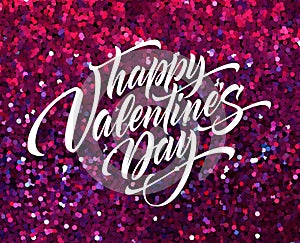 Happy Valentines Day lettering greeting card on red glitter background. Vector illustration