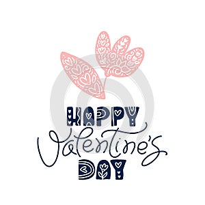 Happy Valentines day text with vintage vector flower. Hand drawn love valentine greeting card with hearts. Romantic
