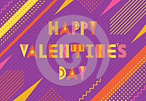 Happy Valentines day. Trendy geometric font in memphis style of 80s-90s. Text and abstract geometric shapes on purple background