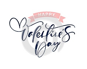 Happy Valentines Day vector calligraphy handwritten lettering text. Holiday Quote design to valentine greeting card