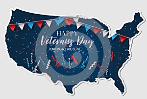 Happy Veterans Day. Honoring all who served. USA country shape background. National holiday design concept. Red and blue falling r