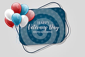 Happy Veterans Day. Honoring all who served. USA style decoration graphics. National holiday design concept. Red and blue bunch of