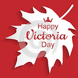 Happy Victoria Day.