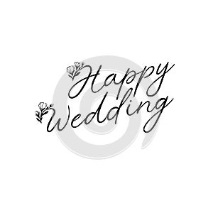 Happy wedding hand lettering text. Calligraphy inscription for greeting cards, wedding invitations. Vector calligraphy