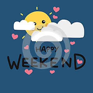 Happy Weekend cute sun smile and cloud cartoon illustration doodle style