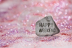 Happy weekend engrave on stone