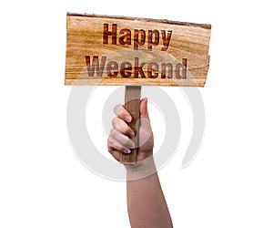 Happy weekend wooden sign