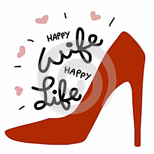 Happy wife happy life word on red high heel shoe  illustration