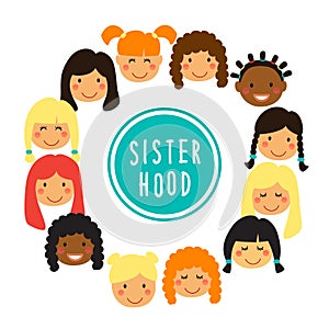 Happy women or girls faces as union of feminists, sisterhood as flat cartoon characters isolated on white background