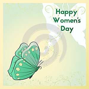 Happy Women`s Day. Greeting card with butterfly. Template postcards green colors.