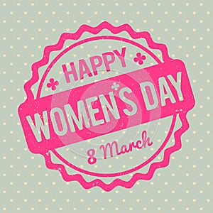 Happy Women`s Day rubber stamp baby pink on a Retro grey background.