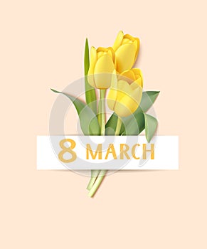 Happy Womens Day. 8 March design template. Text with yellow tulip flowers. Flat lay.