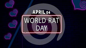 Happy World Rat Day, April 04. Calendar of April Neon Text Effect, design