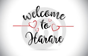 Harare Welcome To Message Vector Text with Red Love Hearts Illus