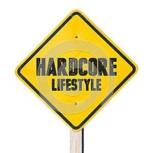 Harcore lifestyle sign