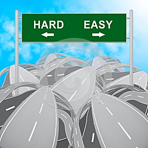 Hard Vs Easy Sign Represents Tough Choice Versus Difficult Problem - 3d Illustration