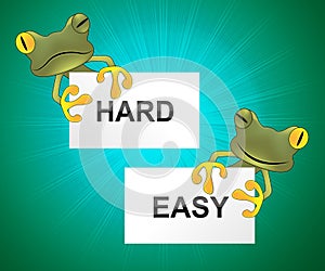 Hard Vs Easy Words Represent Tough Choice Versus Difficult Problem - 3d Illustration