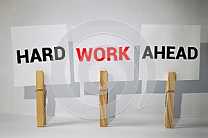 Hard Work Ahead sign