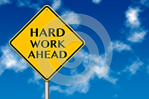 Hard Work Ahead traffic sign