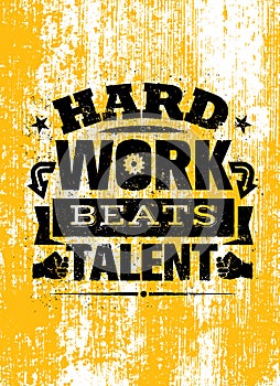 Hard Work Beats TalenT Creative Motivation Quote. Vector Typography Poster Concept