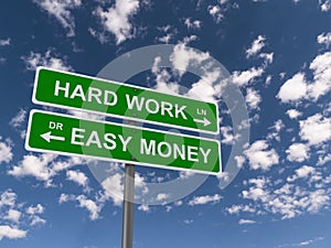 Hard work and easy money sign