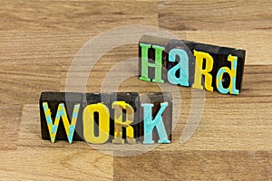 Hard work positive attitude payoff career success plan ahead