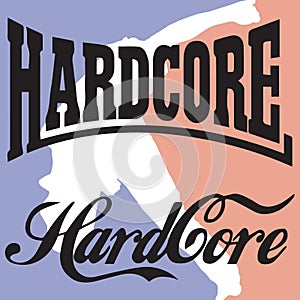 Hardcore vector illustration logo poster tattoo tempalte