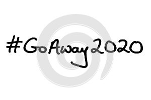 Hashtag Go Away 2020