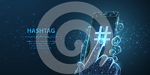 Hashtag. Social networks, digital media, trend, people communication, online business, adiction concept.