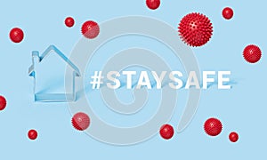 Hashtag STAY SAFE with house on blue background, motivation banner covid-19